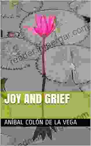 Joy And Grief