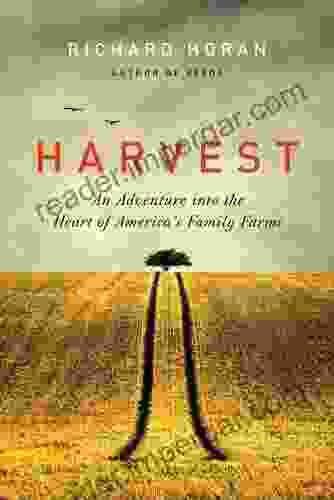 Harvest: An Adventure Into The Heart Of America S Family Farms