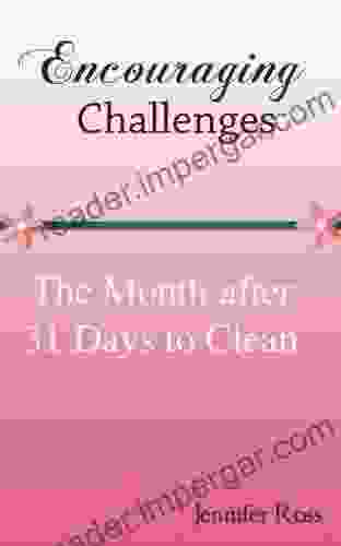 Encouraging Challenges: The Month After 31 Days To Clean