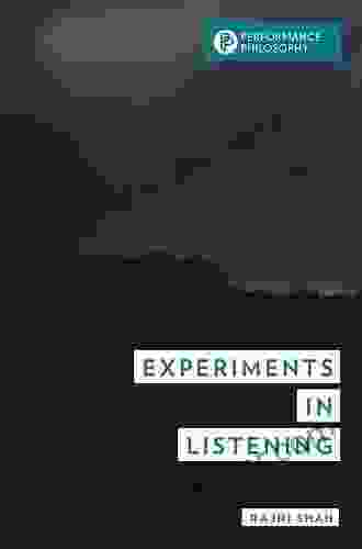 Experiments In Listening (Performance Philosophy)