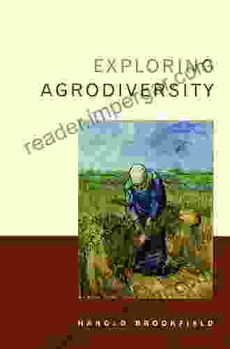 Exploring Agrodiversity (Issues Cases And Methods In Biodiversity Conservation)