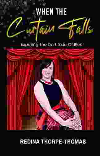 WHEN THE CURTAIN FALLS: Exposing The Dark Side Of Blue