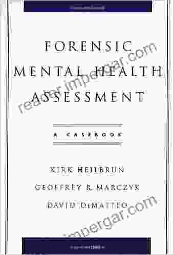 Forensic Mental Health Assessment: A Casebook