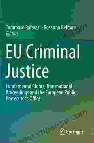 EU Criminal Justice: Fundamental Rights Transnational Proceedings And The European Public Prosecutor S Office