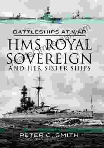 HMS Royal Sovereign And Her Sister Ships (Battleships At War)