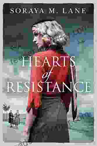 Hearts Of Resistance Soraya M Lane