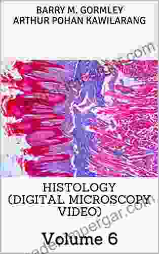 HISTOLOGY (DIGITAL MICROSCOPY VIDEO): Volume 6