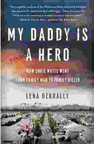 My Daddy Is A Hero: How Chris Watts Went From Family Man To Family Killer