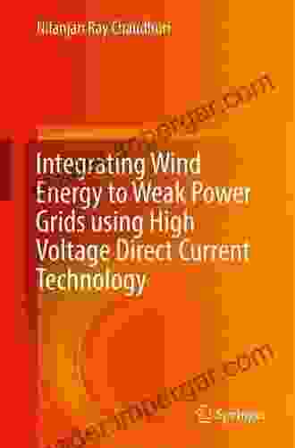 Integrating Wind Energy To Weak Power Grids Using High Voltage Direct Current Technology