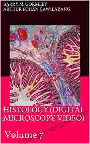 HISTOLOGY (DIGITAL MICROSCOPY VIDEO): Volume 7