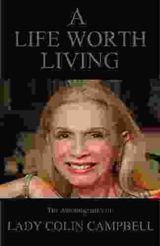 A Life Worth Living Lady Colin Campbell