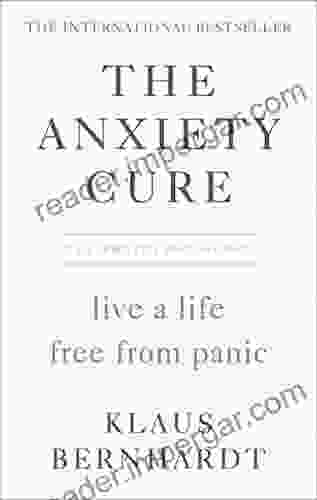 The Anxiety Cure: Live a Life Free From Panic in Just a Few Weeks