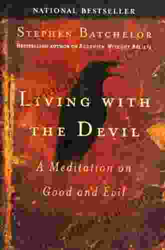 Living With The Devil: A Meditation On Good And Evil