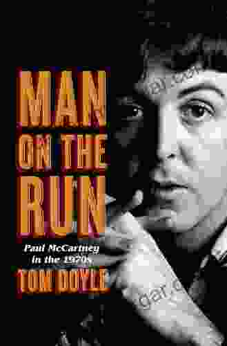 Man On The Run: Paul McCartney In The 1970s