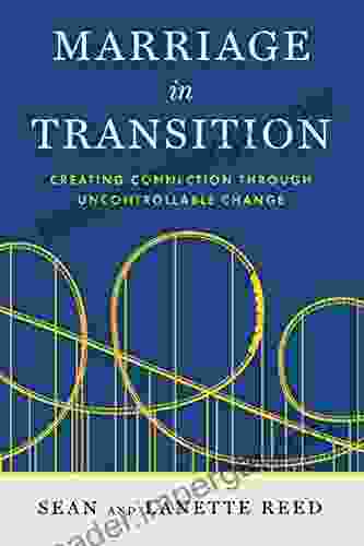 Marriage In Transition: Creating Connection Through Uncontrollable Change