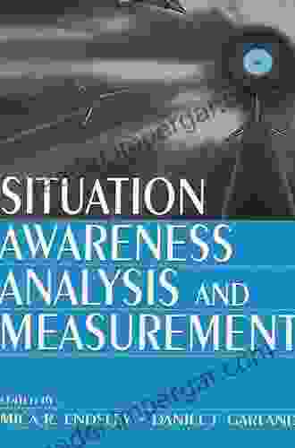 Situation Awareness Analysis And Measurement