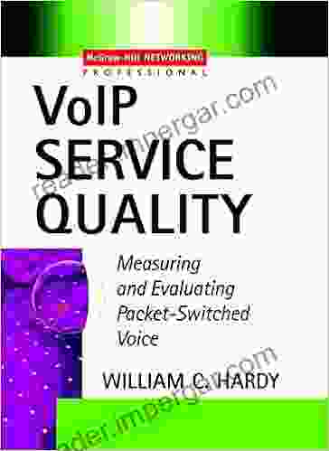 VoIP Service Quality: Measuring And Evaluating Packet Switched Voice (Professional Telecom)