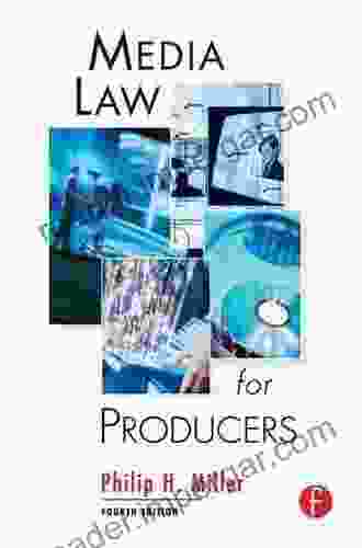 Media Law For Producers Philip Miller