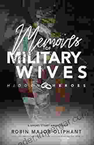 Memoirs Of Military Wives: Hidden Heroes