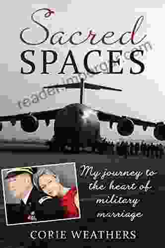 Sacred Spaces: My Journey to the Heart of Military Marriage