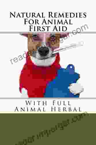 Natural Remedies For Animal First Aid (Natural Remedies For Animals Series)