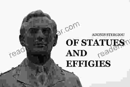 Of Statues And Effigies