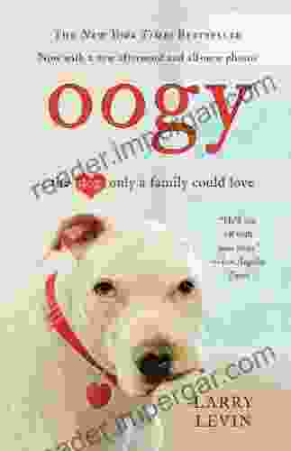 Oogy: The Dog Only A Family Could Love