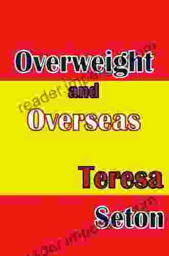 Overweight And Overseas Teresa Seton