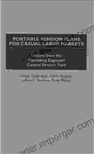 Portable Pension Plans For Casual Labor Markets: Lessons From The Operating Engineers Central Pension Fund