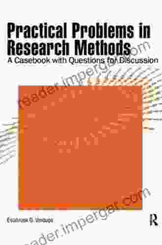 Practical Problems In Research Methods: A Casebook With Questions For Discussion