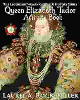 Queen Elizabeth Tudor Activity (Legendary Women Of World History Activity 4)