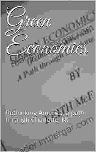 Green Economics: Rethinking America A Path Through Charlotte NC