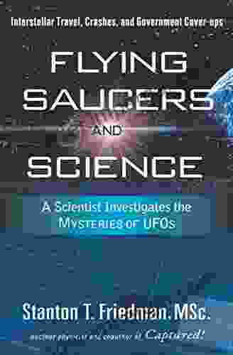 Flying Saucers And Science: A Scientist Investigates The Mysteries Of UFOs