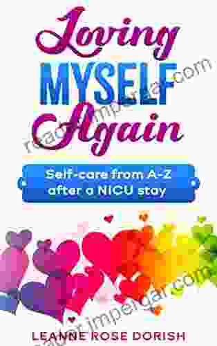 Loving Myself Again: Self Care From A Z After A NICU Stay