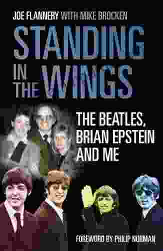 Standing In The Wings: The Beatles Brian Epstein And Me