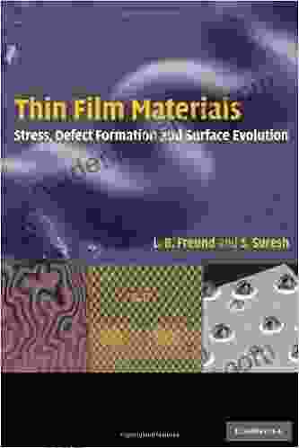 Thin Film Materials: Stress Defect Formation And Surface Evolution