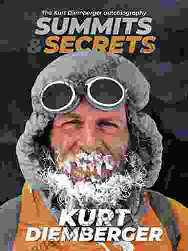 Summits And Secrets: The Kurt Diemberger Autobiography