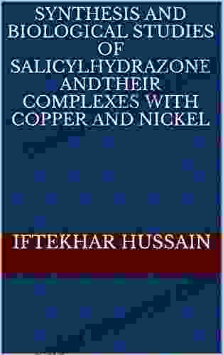 SYNTHESIS AND BIOLOGICAL STUDIES OF SALICYLHYDRAZONE ANDTHEIR COMPLEXES WITH COPPER AND NICKEL