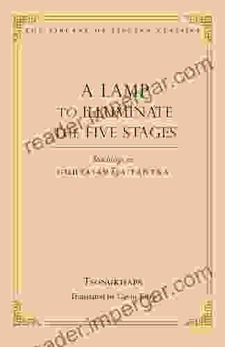 A Lamp To Illuminate The Five Stages: Teachings On Guhyasamaja Tantra (Library Of Tibetan Classics 15)