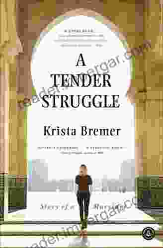 A Tender Struggle: Story Of A Marriage