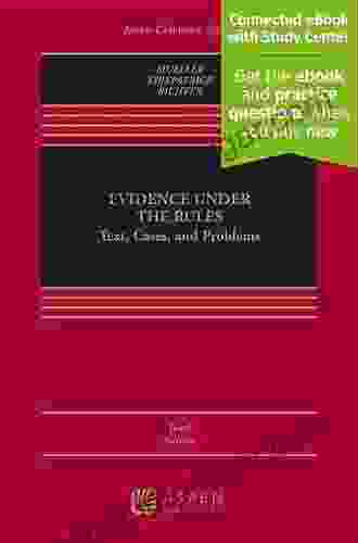 Evidence Under The Rules: Text Cases And Problems Connected EBook With Study Center (Aspen Casebook Series)