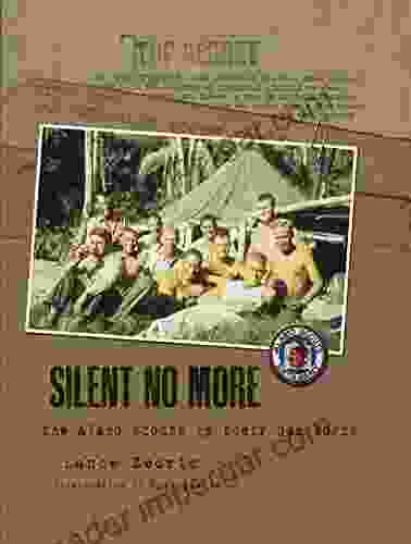 Silent No More: The Alamo Scouts In Their Own Words