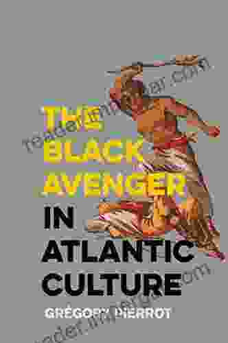 The Black Avenger in Atlantic Culture