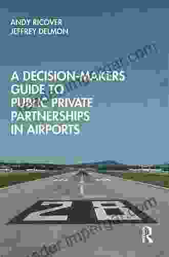 A Decision Makers Guide To Public Private Partnerships In Airports