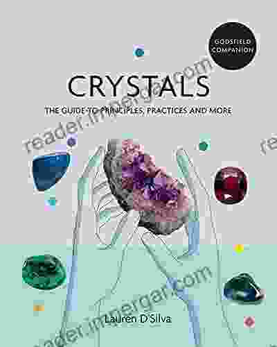 Godsfield Companion: Crystals: The Guide To Principles Practices And More