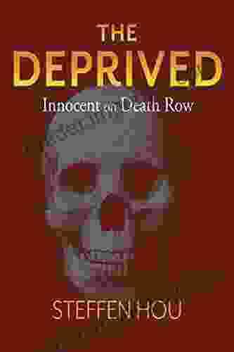 The Deprived: Innocent On Death Row