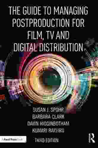 The Guide To Managing Postproduction For Film TV And Digital Distribution: Managing The Process