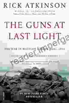 The Guns At Last Light: The War In Western Europe 1944 1945 (The Liberation Trilogy 3)