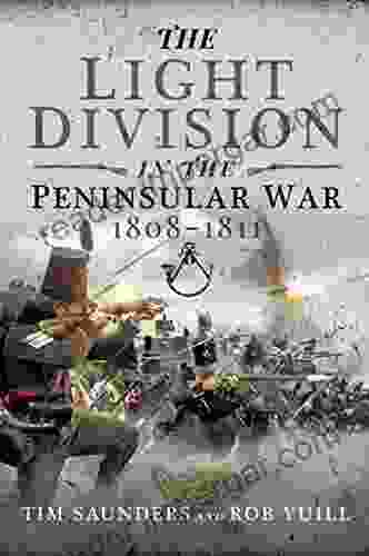 The Light Division In The Peninsular War 1808 1811