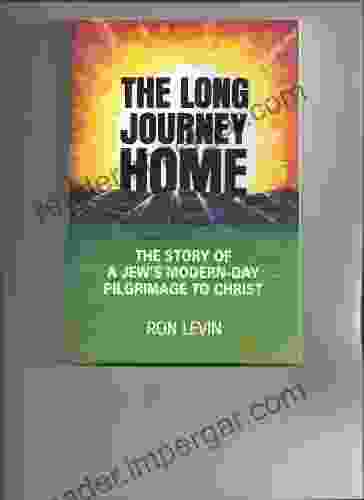 The Long Journey Home Ron Levin